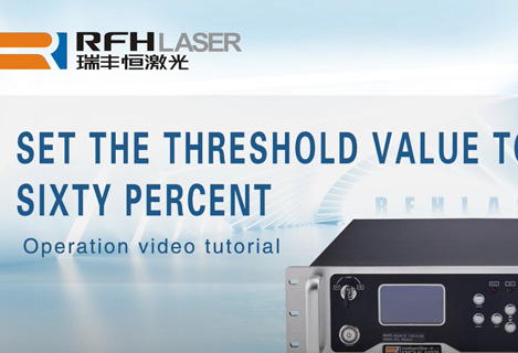 Establecer el valor umbral al sesenta por ciento de los láseres ultravioleta UV RFH